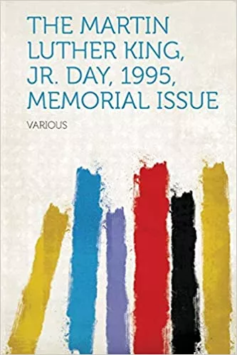 The Martin Luther King, Jr. Day, 1995, Memorial Issue