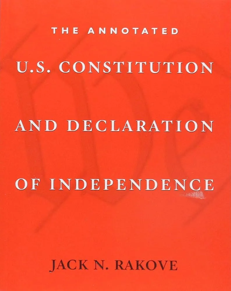 The Annotated U.S. Constitution and Declaration of Independence